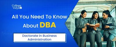 Doctor of Business Administration (DBA) – Doctorate Overview - Delhi Tutoring, Lessons