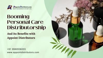 Personal Care Distributorship and its Benefits with Appoint Distributors - Delhi Other