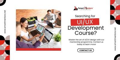 Searching for UI/UX Development Courses? Contact Us Smart Mentors