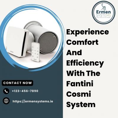 Experience Comfort and Efficiency with the Fantini Cosmi System - Roscommon Other