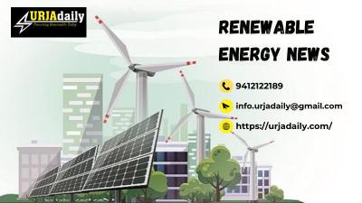 India's Renewable Energy: Top News on Urja Daily 