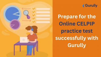 Prepare for the Online CELPIP practice test successfully with Gurully