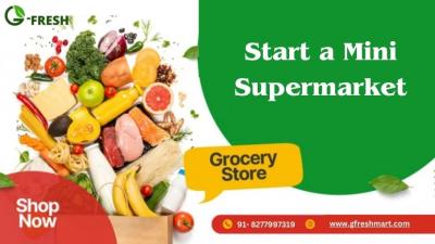 Start a Mini Supermarket to Get Huge Profits