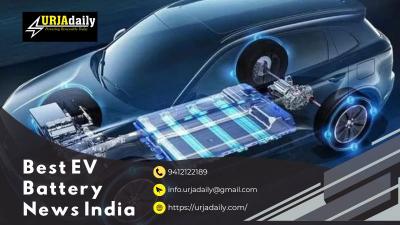 Best EV Battery News India Save updated | Urjadaily - Delhi Other
