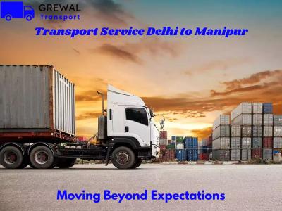 Delhi to Manipur Truck Transport Service
