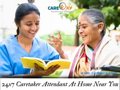 24x7 Caretaker Attendant At Home Services Near You?