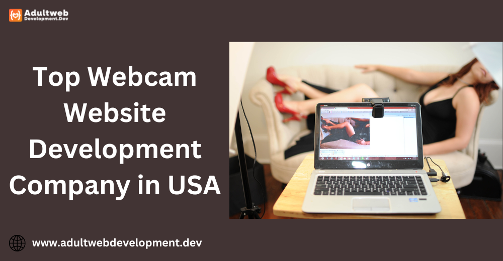 Top Webcam Website Development Company in USA