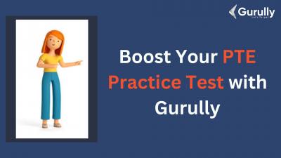 Boost Your PTE Practice Test with Gurully - Ahmedabad Tutoring, Lessons