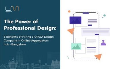 Choosing A Top UI UX Design Companies In Bangalore For Better Conversion Rates - Bangalore IT, Computer