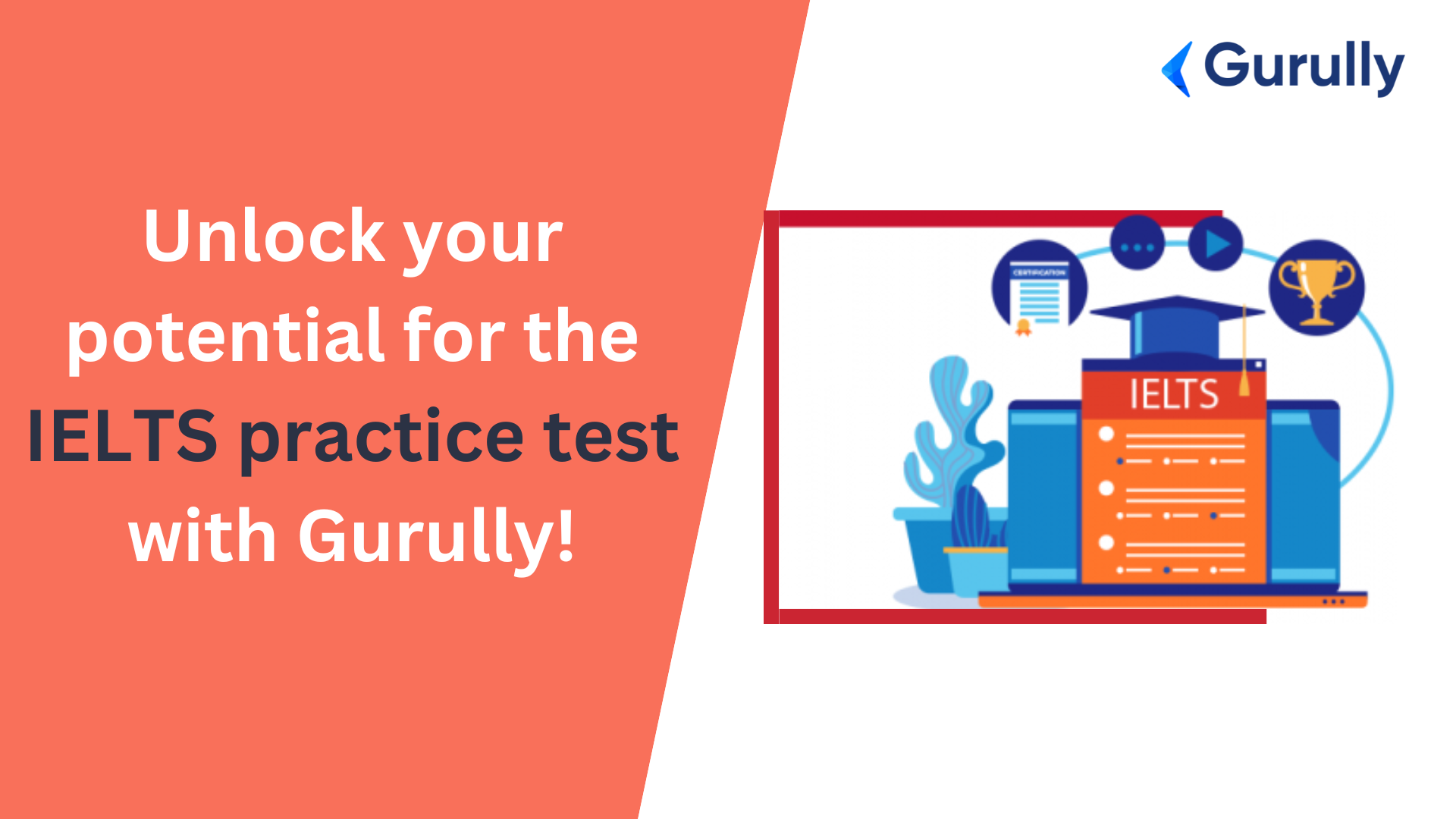 Unlock your potential for the IELTS practice test with Gurully!