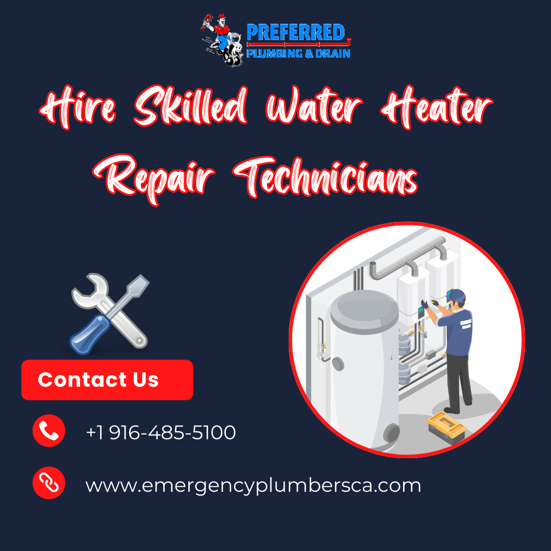 Hire Skilled Water Heater Repair Technicians - Sacramento Other