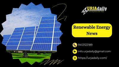 Urjadaily: Your Source for the Latest in Renewable Energy News - Delhi Other