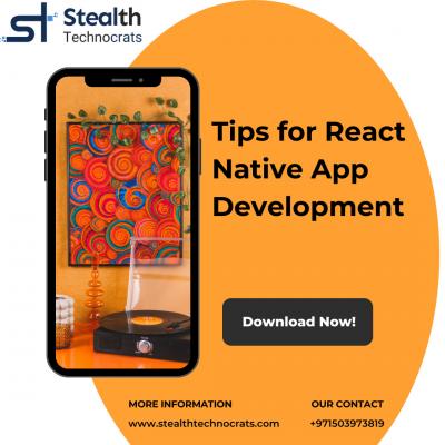 Tips For React Native App Development Stealth Technocrats - Dubai Professional Services