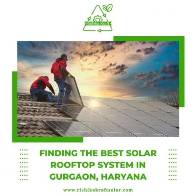 Finding the Best Solar Rooftop System in Gurgaon, Haryana