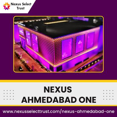 Nexus Ahmedabad One A New Era of Shopping and Entertainment - Mumbai Commercial
