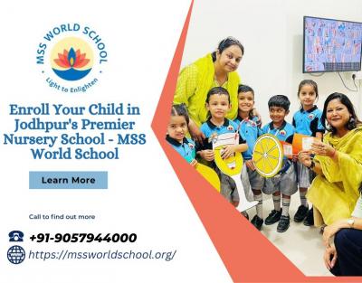 Enroll Your Child in Jodhpur's Premier Nursery School - MSS World School