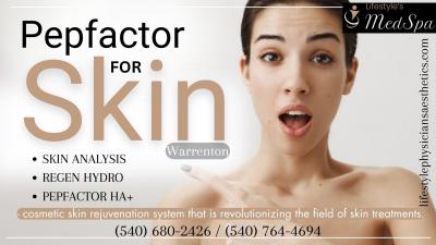 Unlock Younger-Looking Skin in VA: Discover PepFactor at Lifestyle's MedSpa!