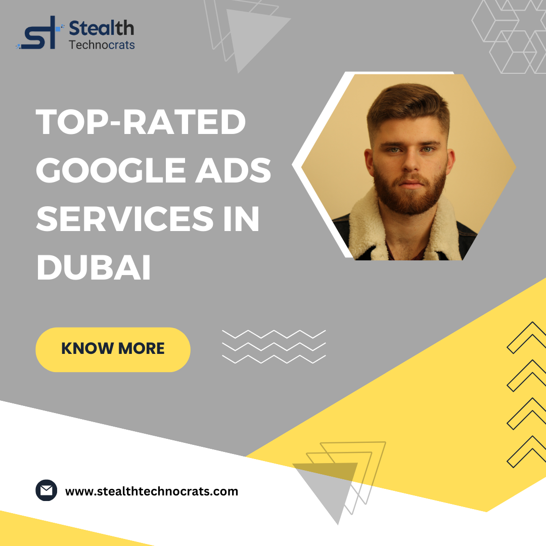 Top-Rated Google Ads Services in Dubai | Stealth Technocrats