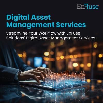 Streamline Your Workflow with EnFuse Solutions' Digital Asset Management Services