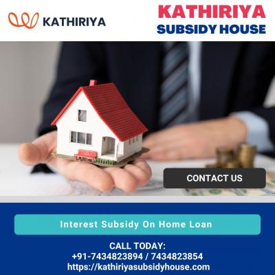 Interest Subsidy On Home Loan | Kathiriya Subsidy House