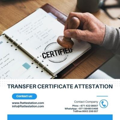 Get Transfer Certificate Attestation in UAE - Dubai Other