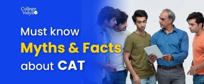 Top 13 Common Myths In the CAT Exam [Myth Busted In 2023] - Delhi Professional Services
