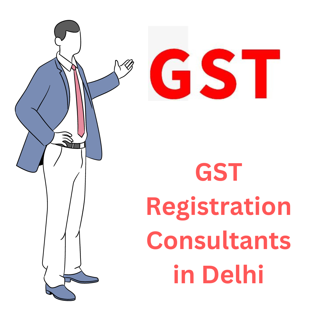 GST Registration Consultants in Delhi