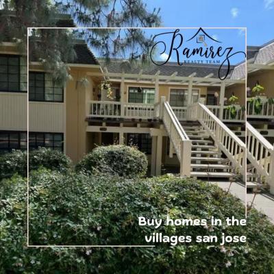 Homes for Sale in The Villages, San Jose, CA - Dee Ramirez - San Jose For Sale