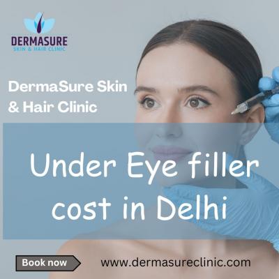 Assessing Delhi's Under-Eye Filler Treatment Cost: What to Expect? Dermasure Clinic - Delhi Other