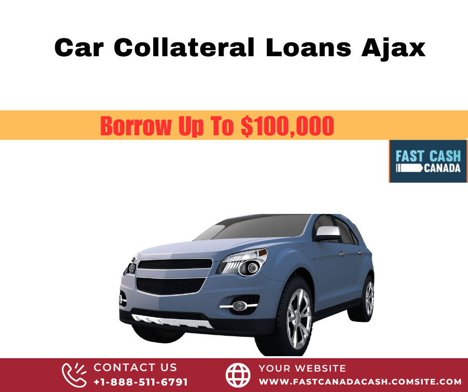 Car Collateral Loans Ajax - Fast Canada Cash - Toronto Loans