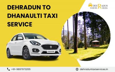 Dehradun to Dhanaulti Taxi with Dehradun Taxi Services - Dehradun Other