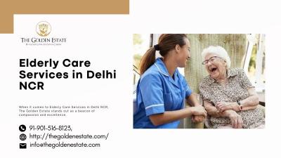 Premier Elderly Care Services in Delhi NCR at The Golden Estate