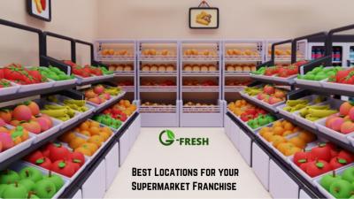 Visit Gfresh to Find the Best Locations for your Supermarket Franchise