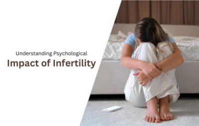 Understanding Psychological Impact of Infertility - Bangalore Health, Personal Trainer