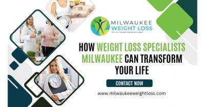 How Weight Loss Specialists Milwaukee Can Transform Your Life