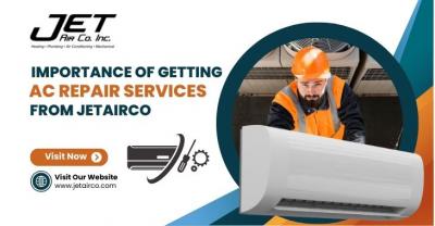 Importance Of Getting AC Repair Services From JetAirCo