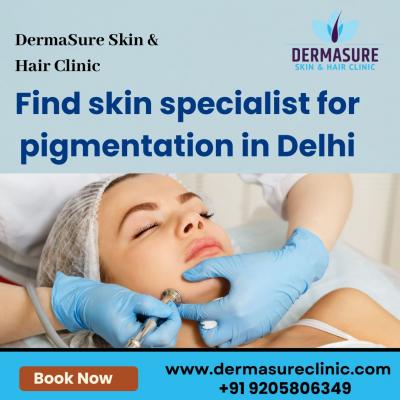 Find skin specialist for pigmentation in Delhi | Dermasure Clinic