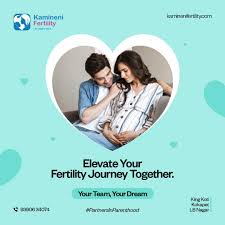 Kamineni Fertility: The Best Infertility Centre in Hyderabad