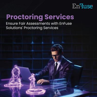 Ensure Fair Assessments with EnFuse Solutions' Proctoring Services