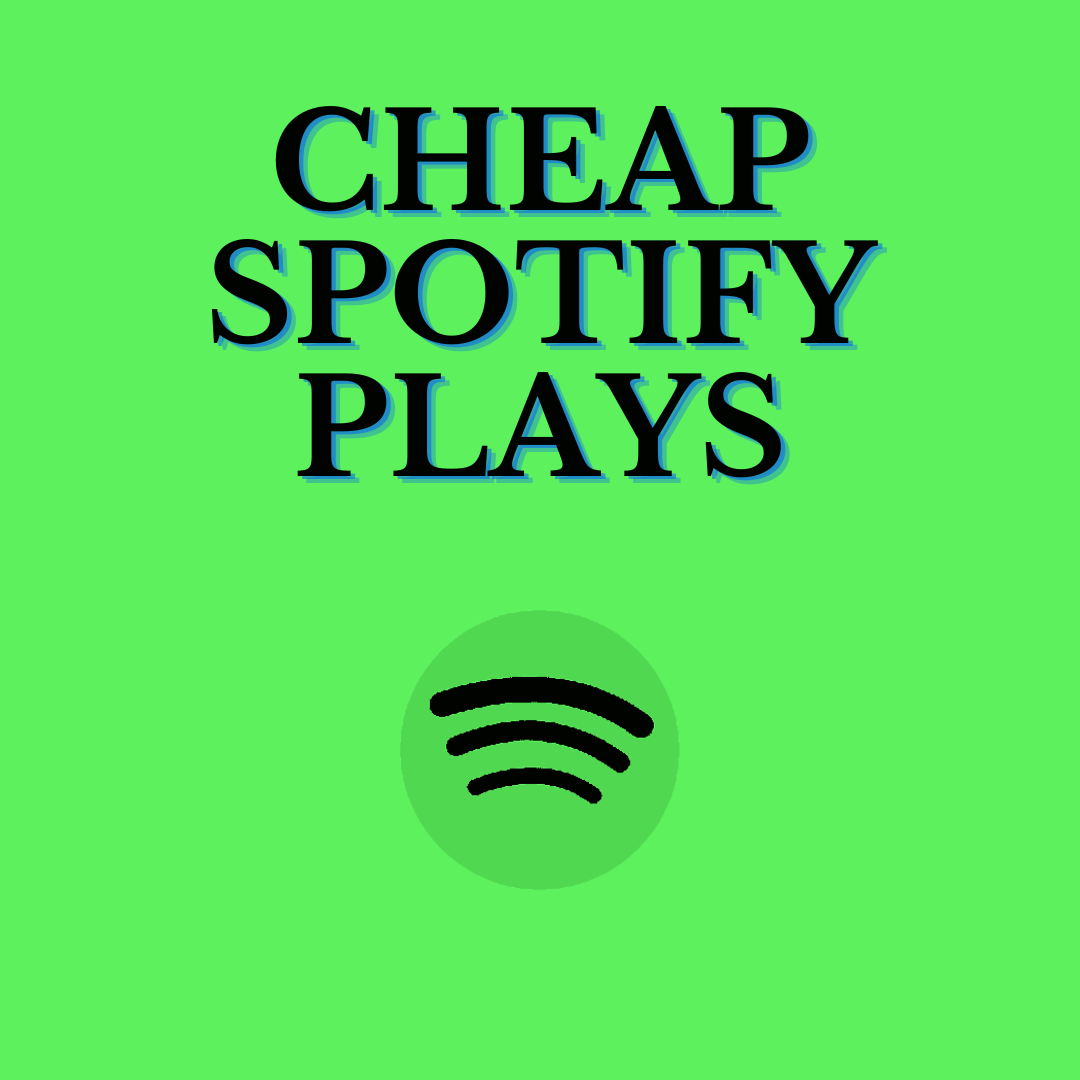 Where to get cheap Spotify plays?