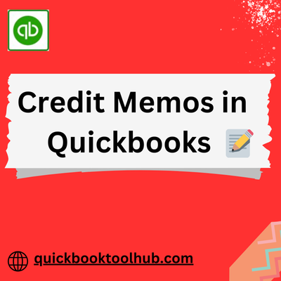 What are Credits Memos in Quickbooks