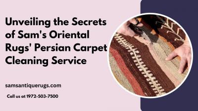 Unveiling the Secrets of Sam's Oriental Rugs' Persian Carpet Cleaning Service - Dallas Other