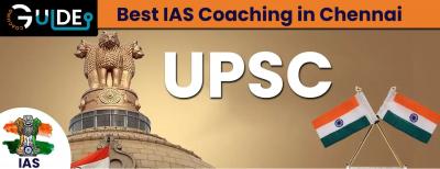Top IAS Coaching in Chennai - Coaching Guide's Recommendations