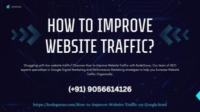 Get Instant Help to Improve Website Traffic 9056614126 KodeGurus - Chandigarh Other