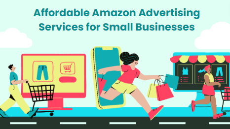 Affordable Amazon Advertising Services for Small Businesses