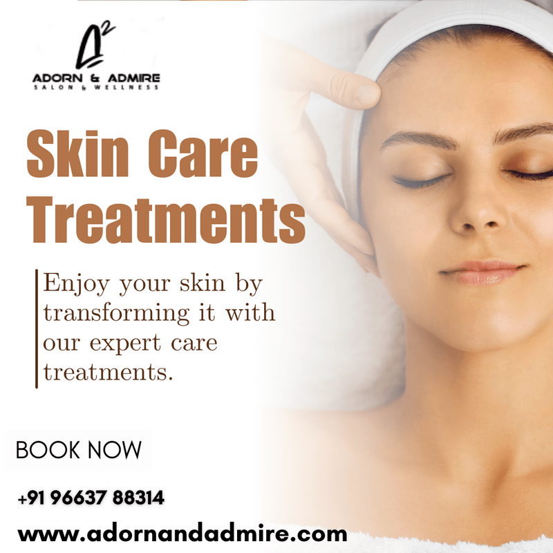 Adornandadmire | Skin Care Treatments in Bangalore - Bangalore Other