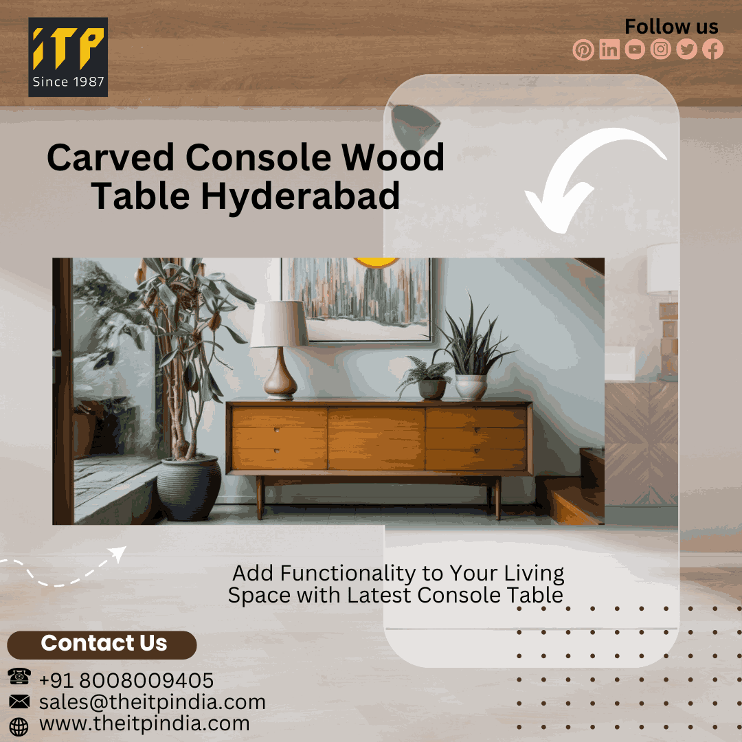 ITP - First-Rate Console Table Suppliers in Hyderabad