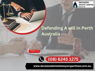 Defending Wills with Deceased Estate Lawyers in Perth - Perth Lawyer