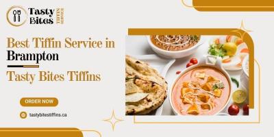 Best Tiffin Service in Brampton - Tasty Bites Tiffins