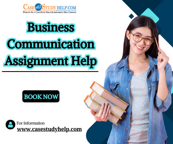 Do you want Online Business Communication Assignment Help by Writers? - London Tutoring, Lessons